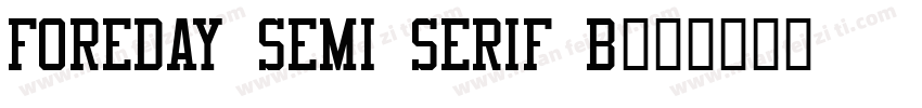 Foreday Semi Serif B字体转换
